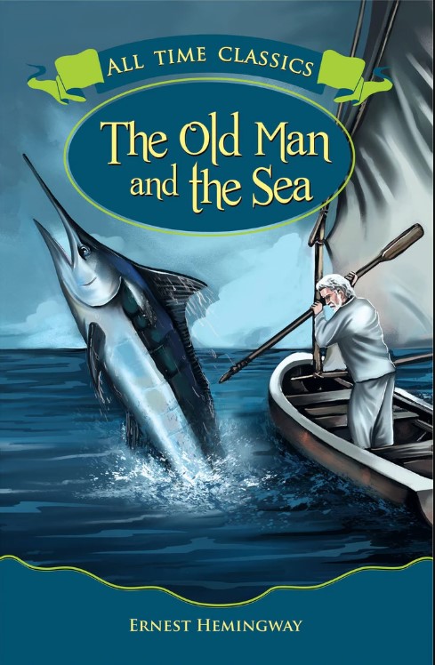 All Time Classics : OLD MAN AND THE SEA